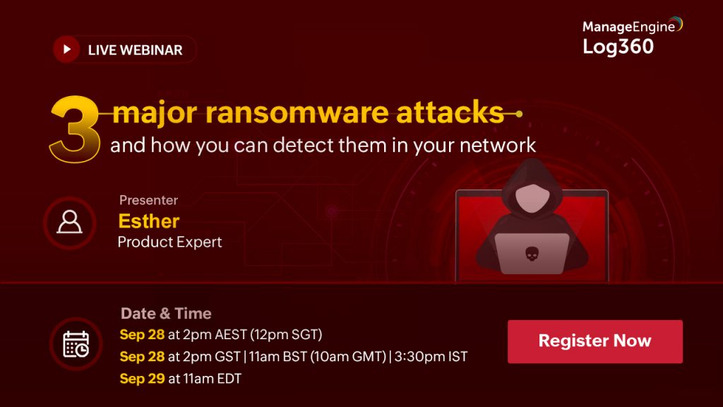manageengine-3-major-ransomware-attacks-and-how-you-can-detect-them-in-your-network-september-2022